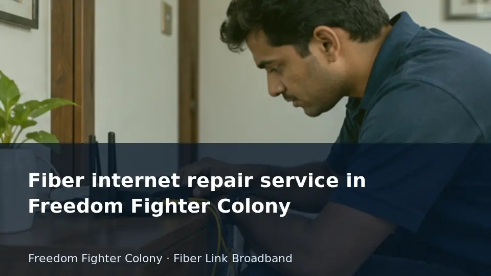 Fiber internet repair service in Freedom Fighter Colony guide