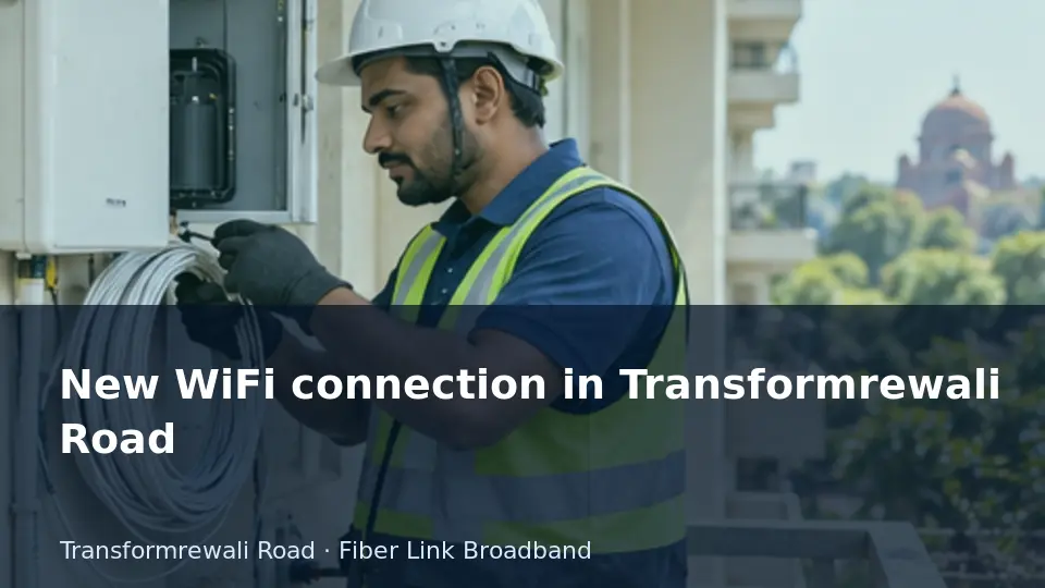 New WiFi connection in Transformrewali Road guide