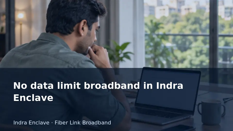 No data limit broadband in Indra Enclave guide
