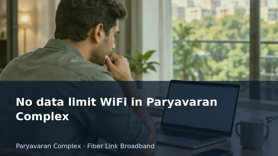 No data limit WiFi in Paryavaran Complex guide