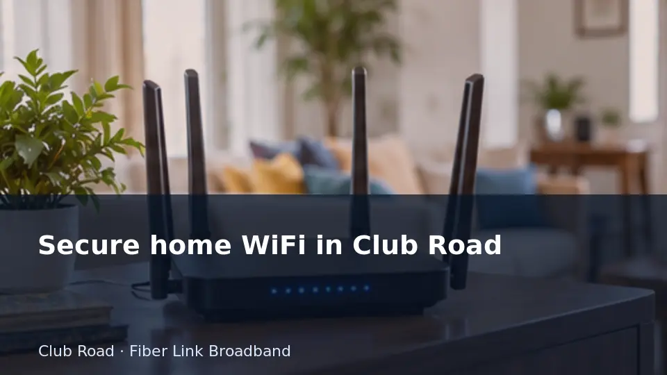 Secure home WiFi in Club Road guide